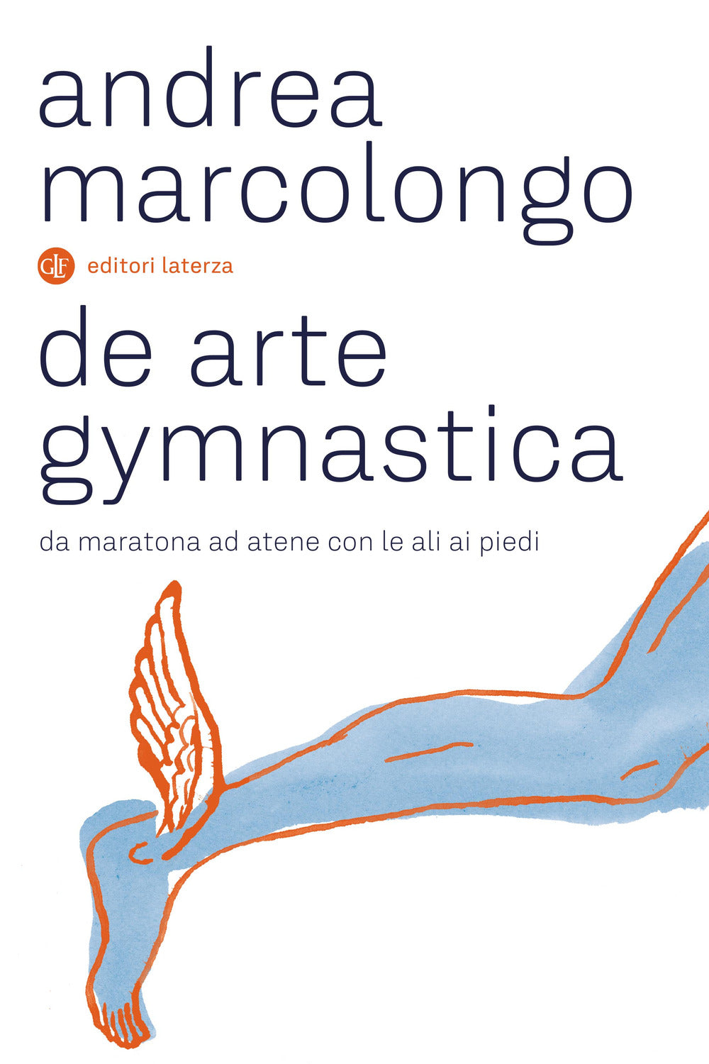 De arte gymnastica. Da Maratona ad Atene con le ali ai piedi.