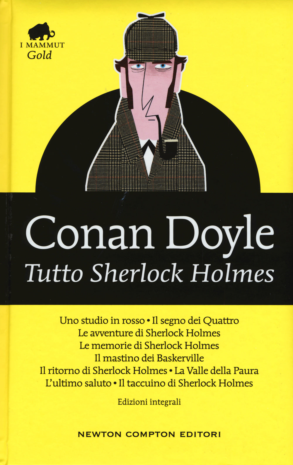 Tutto Sherlock Holmes. Ediz. integrale.