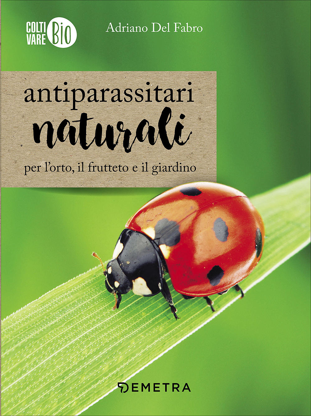 Antiparassitari naturali per l'orto, il frutteto e il giardino