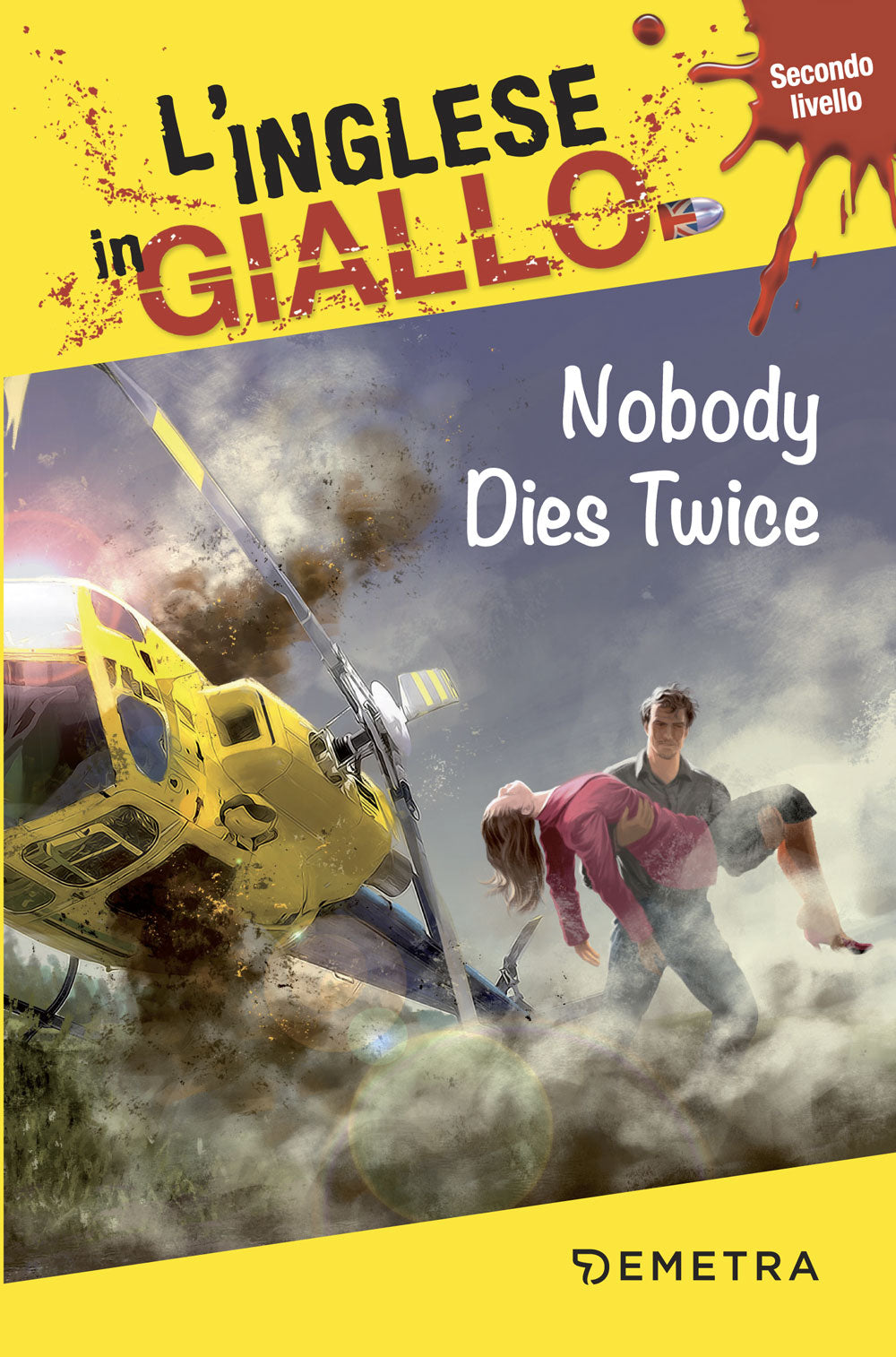 Nobody dies twice. I racconti che migliorano il tuo inglese - Secondo livello