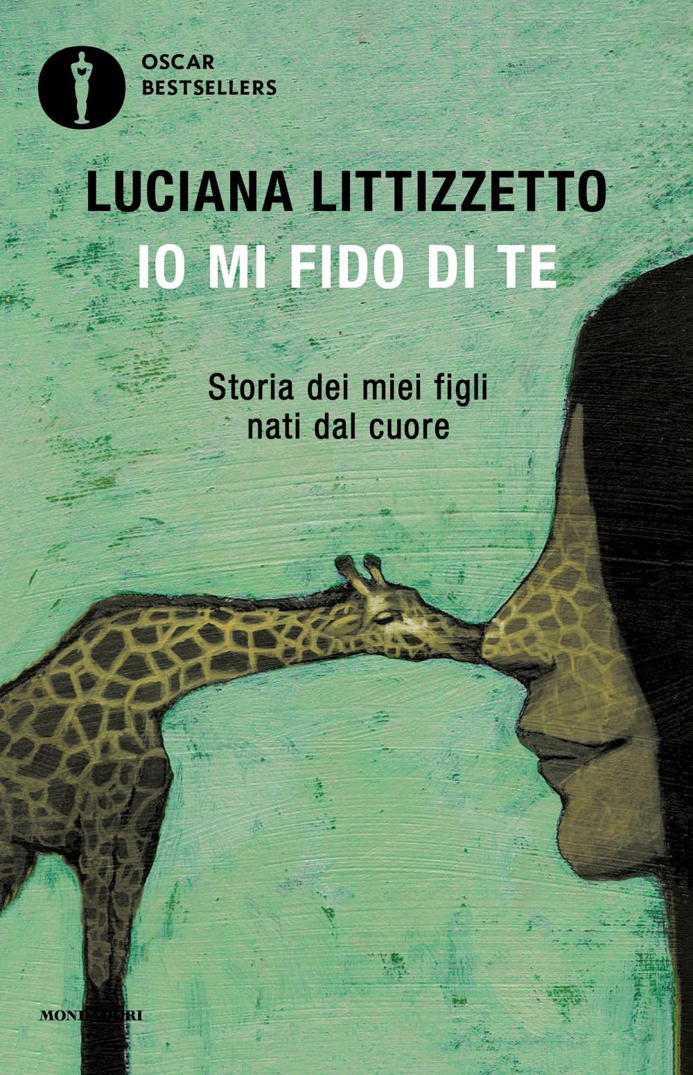 Io mi fido di te. Storia dei miei figli nati dal cuore