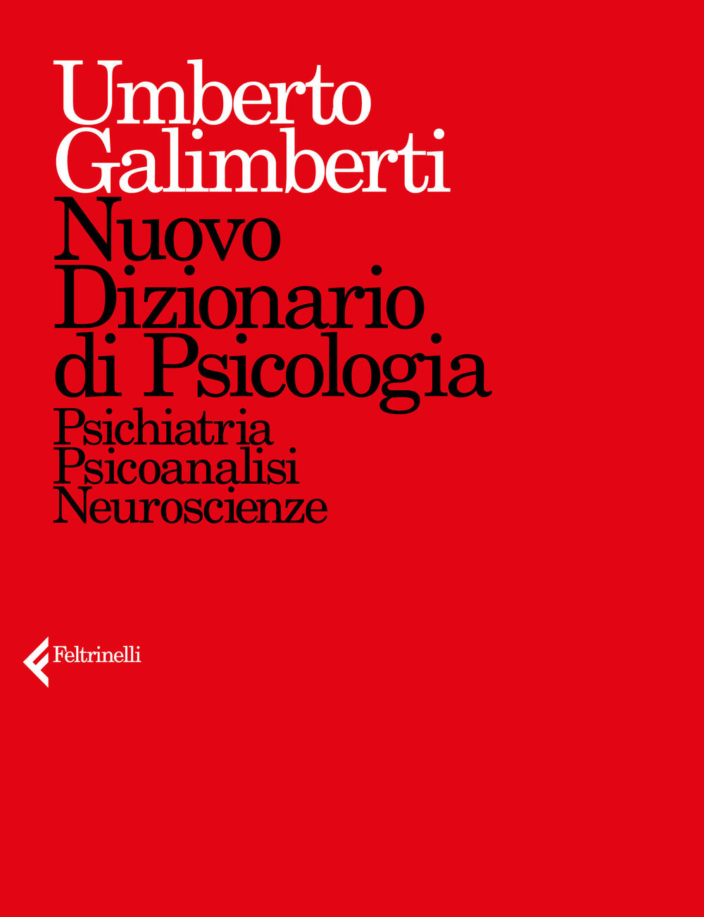 Nuovo dizionario di psicologia. Psichiatria, psicoanalisi, neuroscienze.