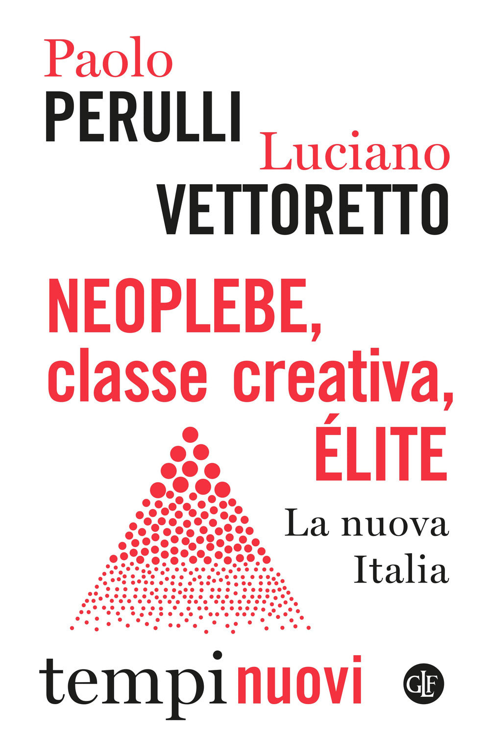 Neoplebe, classe creativa, élite. La nuova Italia.