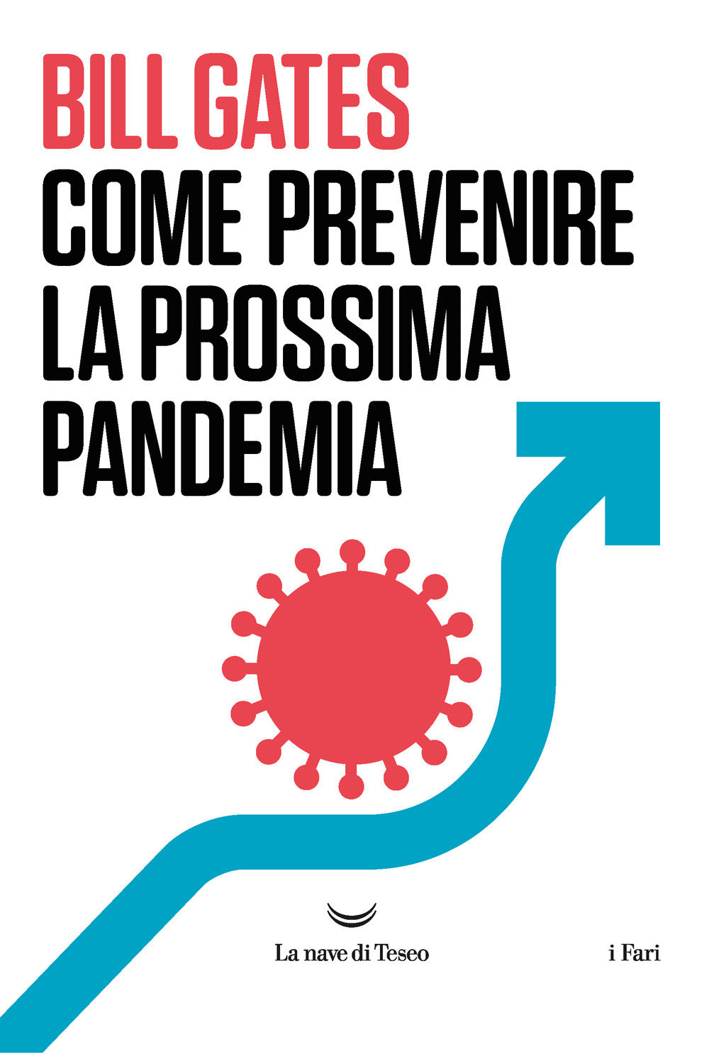 Come prevenire la prossima pandemia.