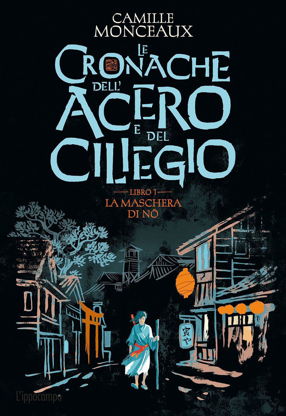 La maschera di No. Le cronache dell'acero e del ciliegio. Vol. 1