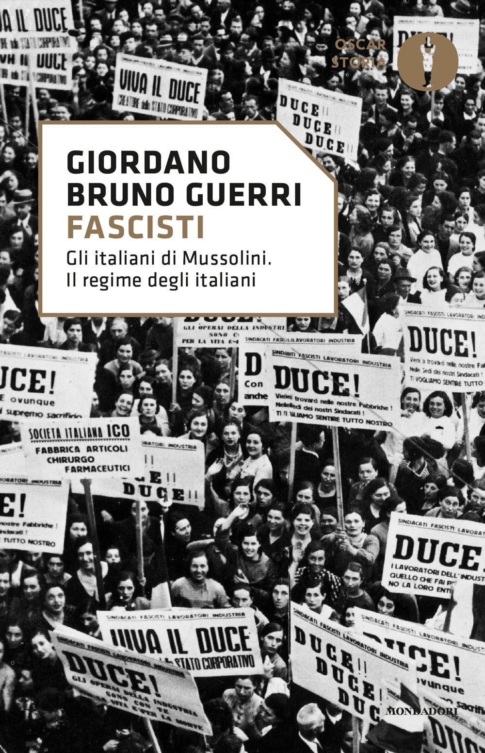 Fascisti. Gli italiani di Mussolini. Il regime degli italiani.