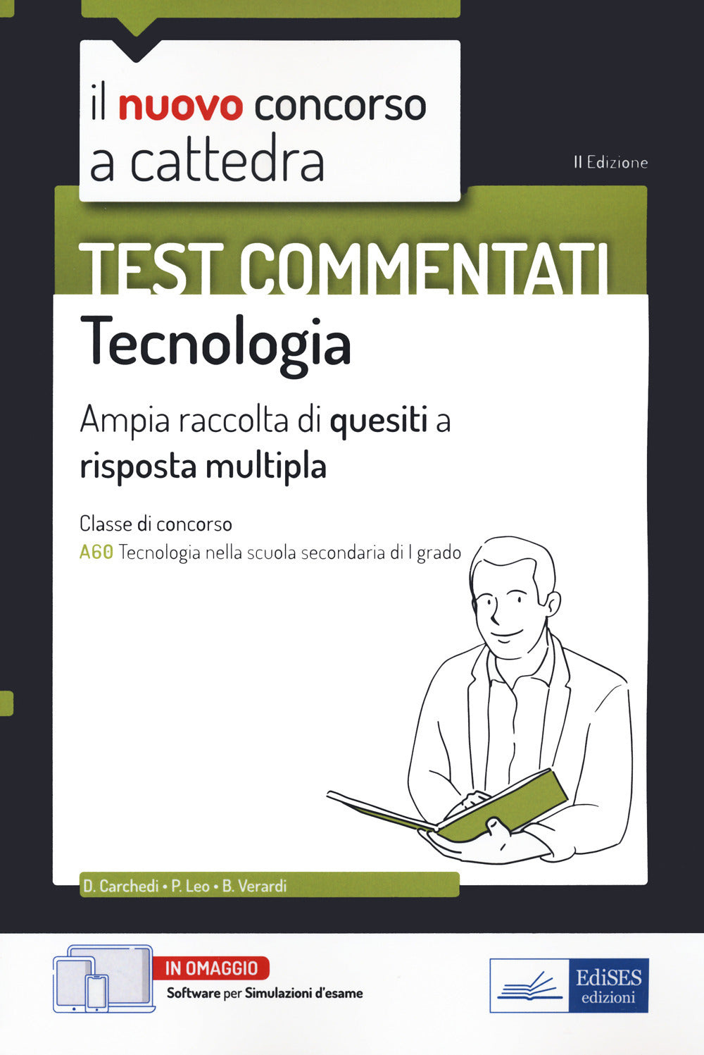Il nuovo concorso a cattedra. Test commentati Tecnologia. Ampia raccolta di quesiti a risposta multipla. Classe A60. Con software di simulazione.