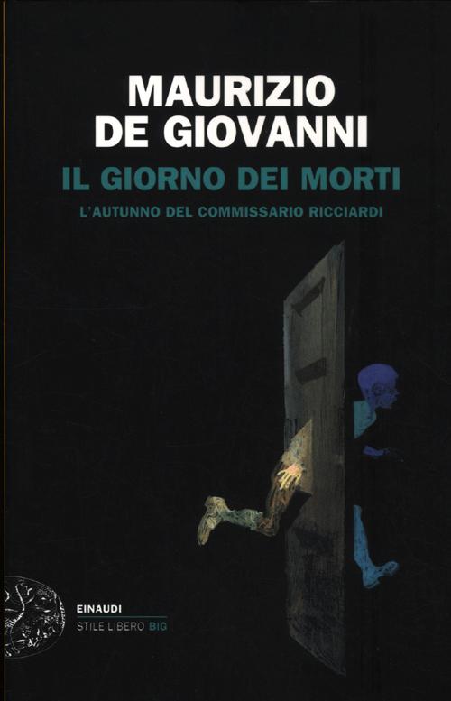 Il giorno dei morti. L'autunno del commissario Ricciardi.