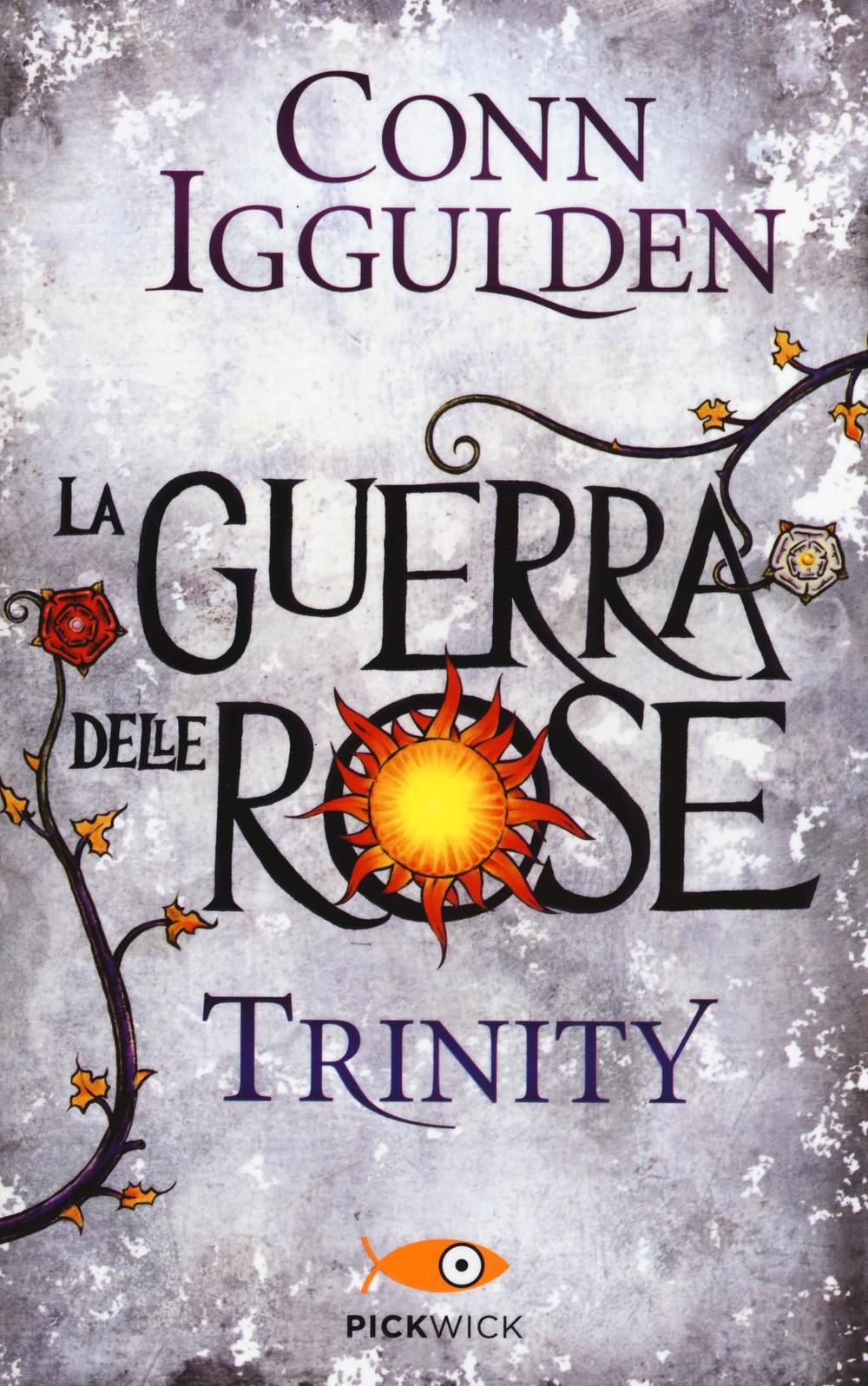 Trinity. La guerra delle Rose. Vol. 2.