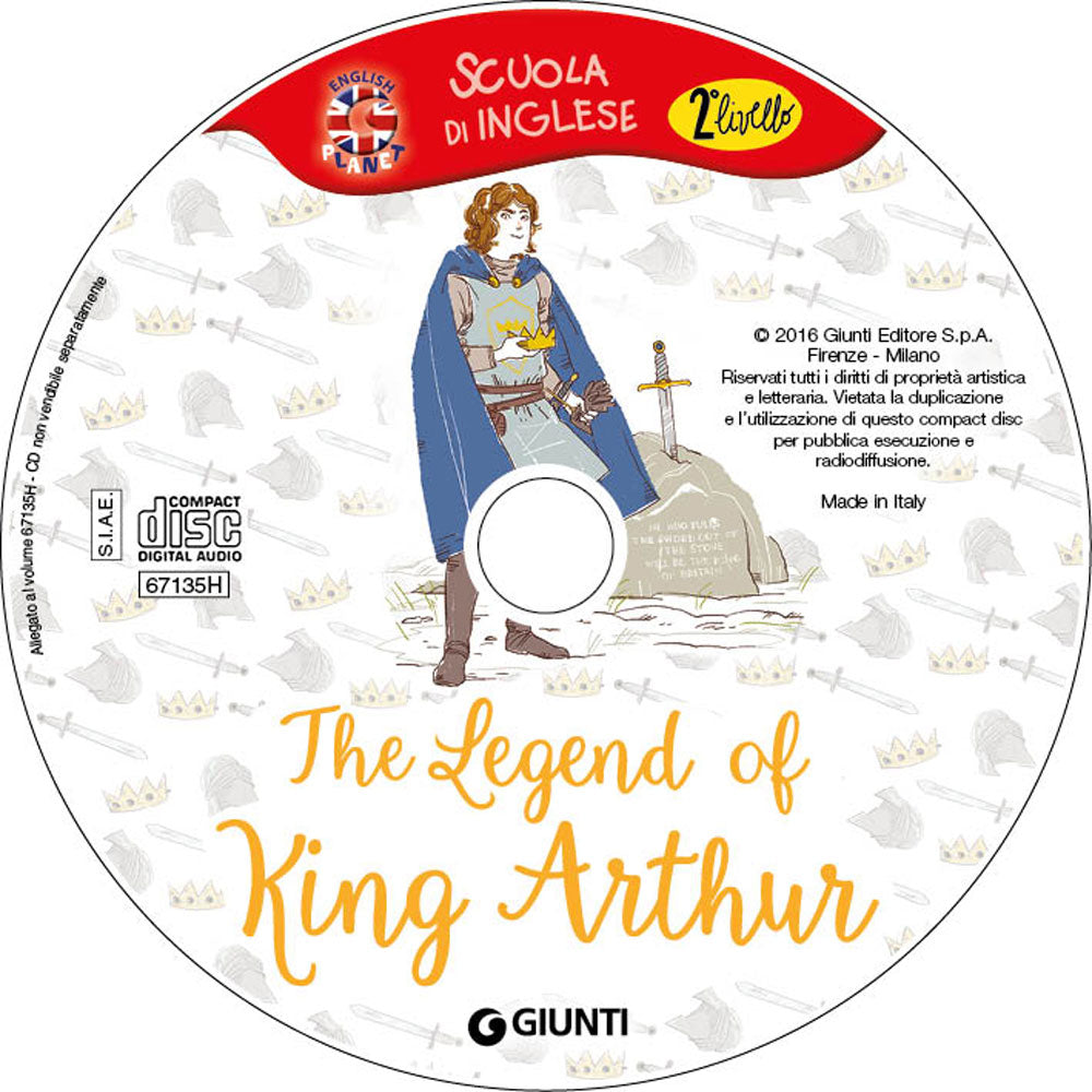The Legend of King Arthur + CD. Con traduzione e apparati