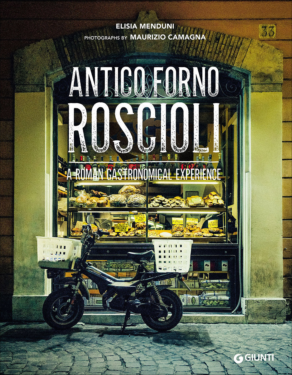 Antico Forno Roscioli. A Roman gastronomical experience