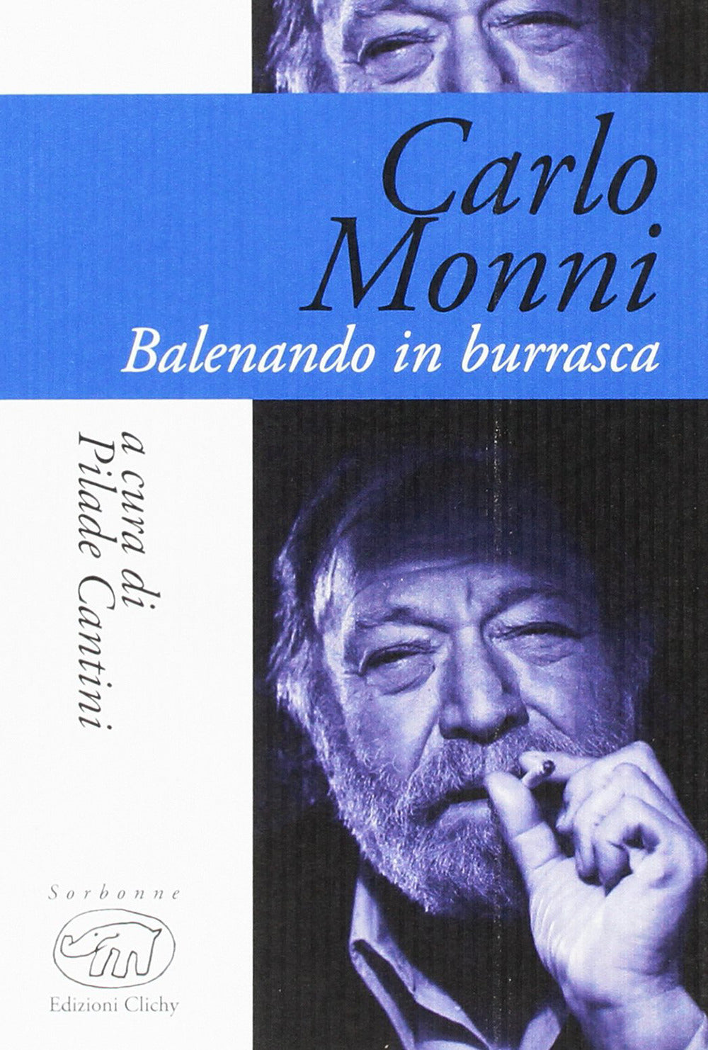 Carlo Monni. Balenando in burrasca.