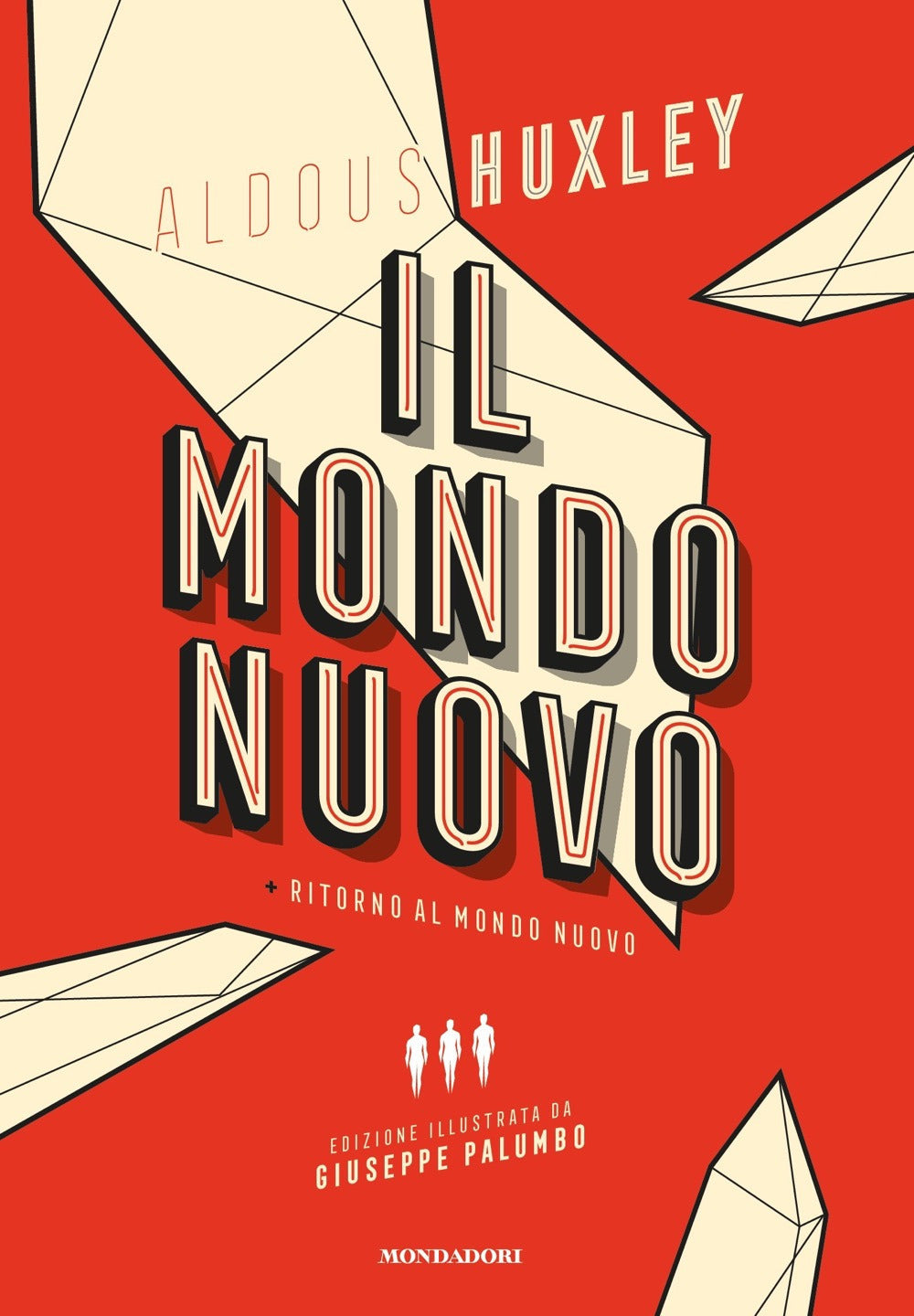 Il mondo nuovo-Ritorno al mondo nuovo. Ediz. illustrata.