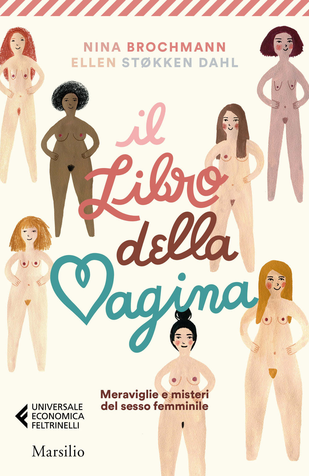 Il libro della vagina. Meraviglie e misteri del sesso femminile.