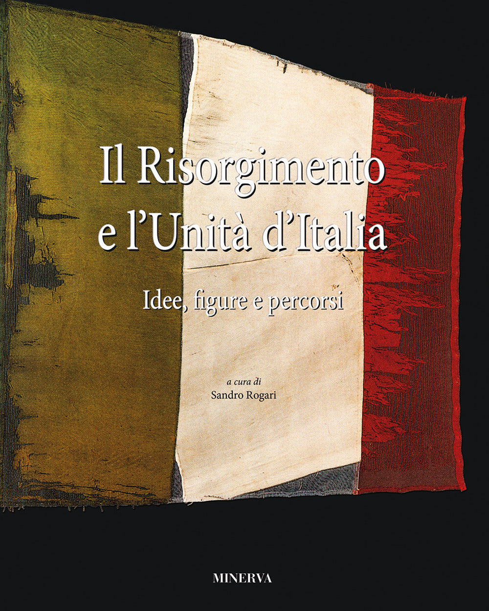 Il Risorgimento e l'Unità d'Italia. Idee, figure e percorsi.