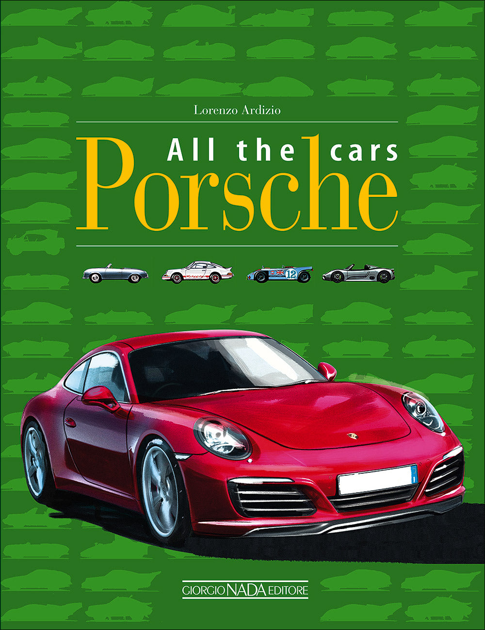 Porsche. All the cars