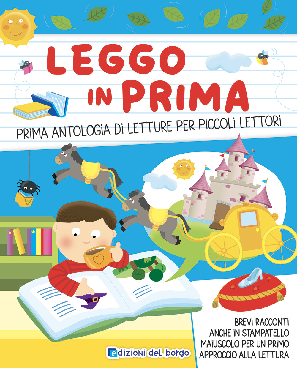 Leggo in prima. Prime antologia di letture per piccoli lettori