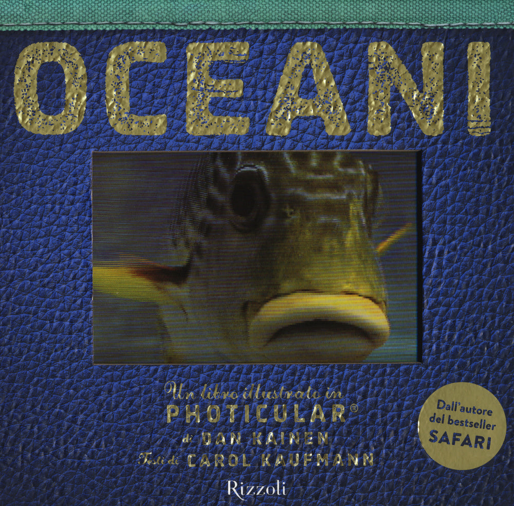 Oceani. Un libro illustrato in Photicular®. Ediz. illustrata.