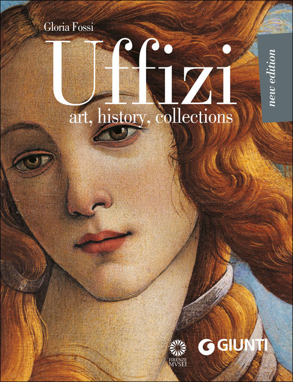 Uffizi. Art, history, collections - Nuova edizione
