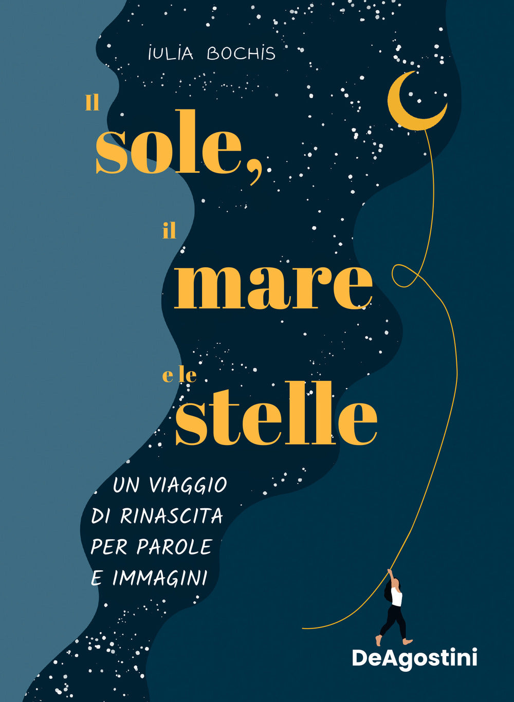 Il sole, il mare e le stelle. Un viaggio di rinascita per parole e immagini. Ediz. a colori.