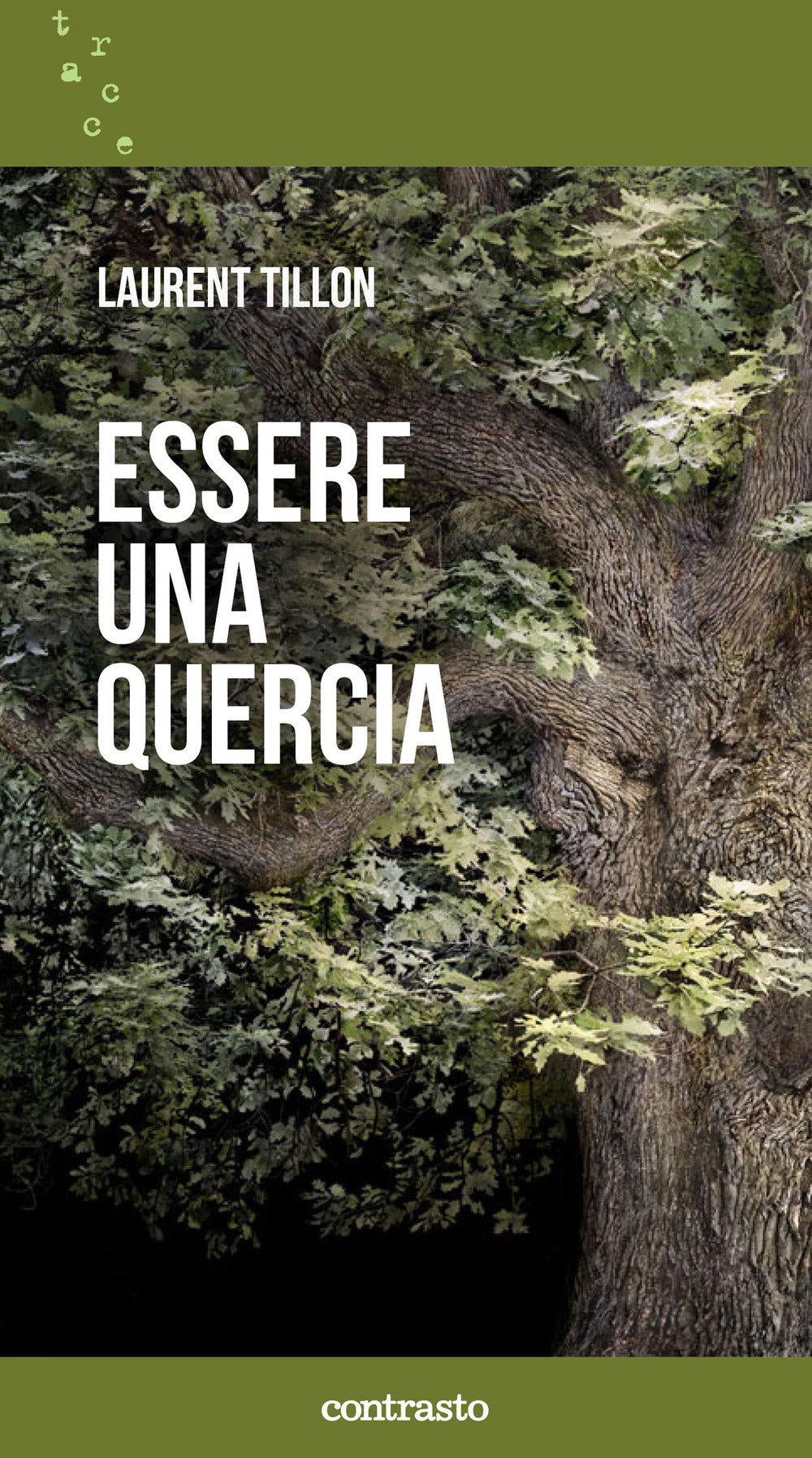 Essere una quercia.