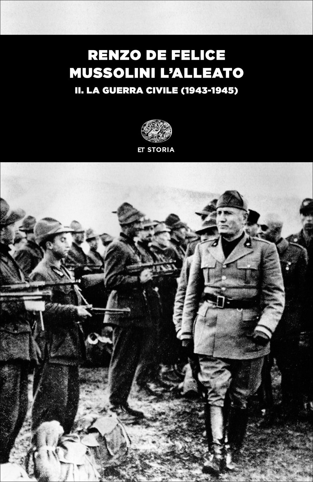 Mussolini l'alleato. Vol. 2: La guerra civile (1943-1945).