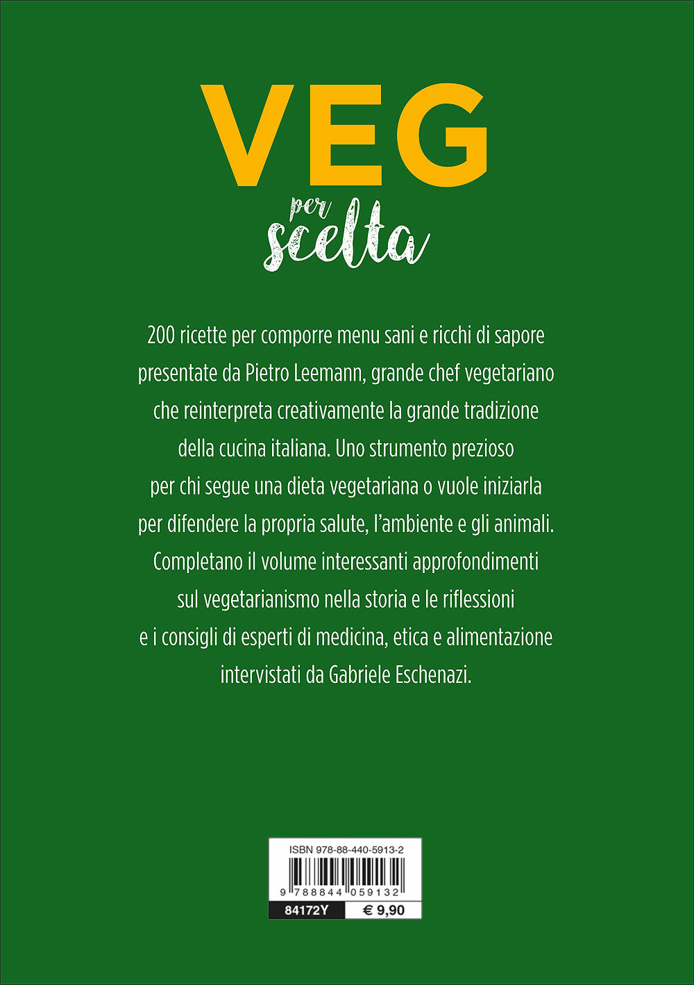 Veg per scelta . Con le migliori ricette della tradizione italiana in versione vegetariana e vegana
