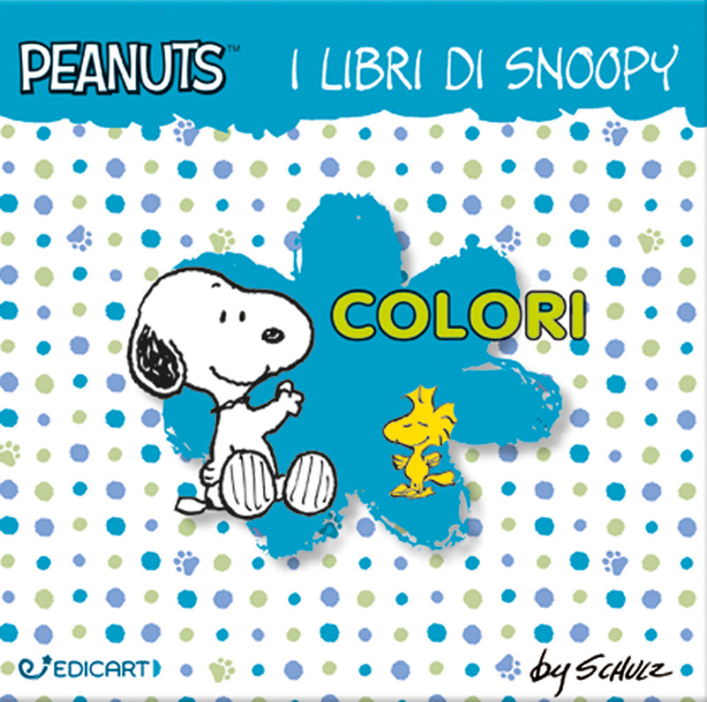 Colori. I libri di Snoopy. Peanuts. Ediz. illustrata.