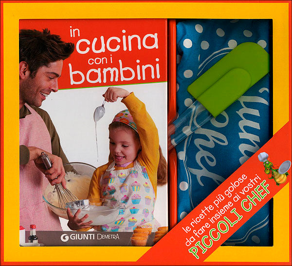 In cucina con i bambini. Le ricette più golose da fare insieme ai vostri piccoli chef - Con un grembiule per bambini e una coloratissima spatola in silicone