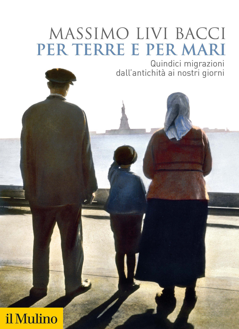 Per terre e per mari. Quindici migrazioni dall'antichità ai nostri giorni.