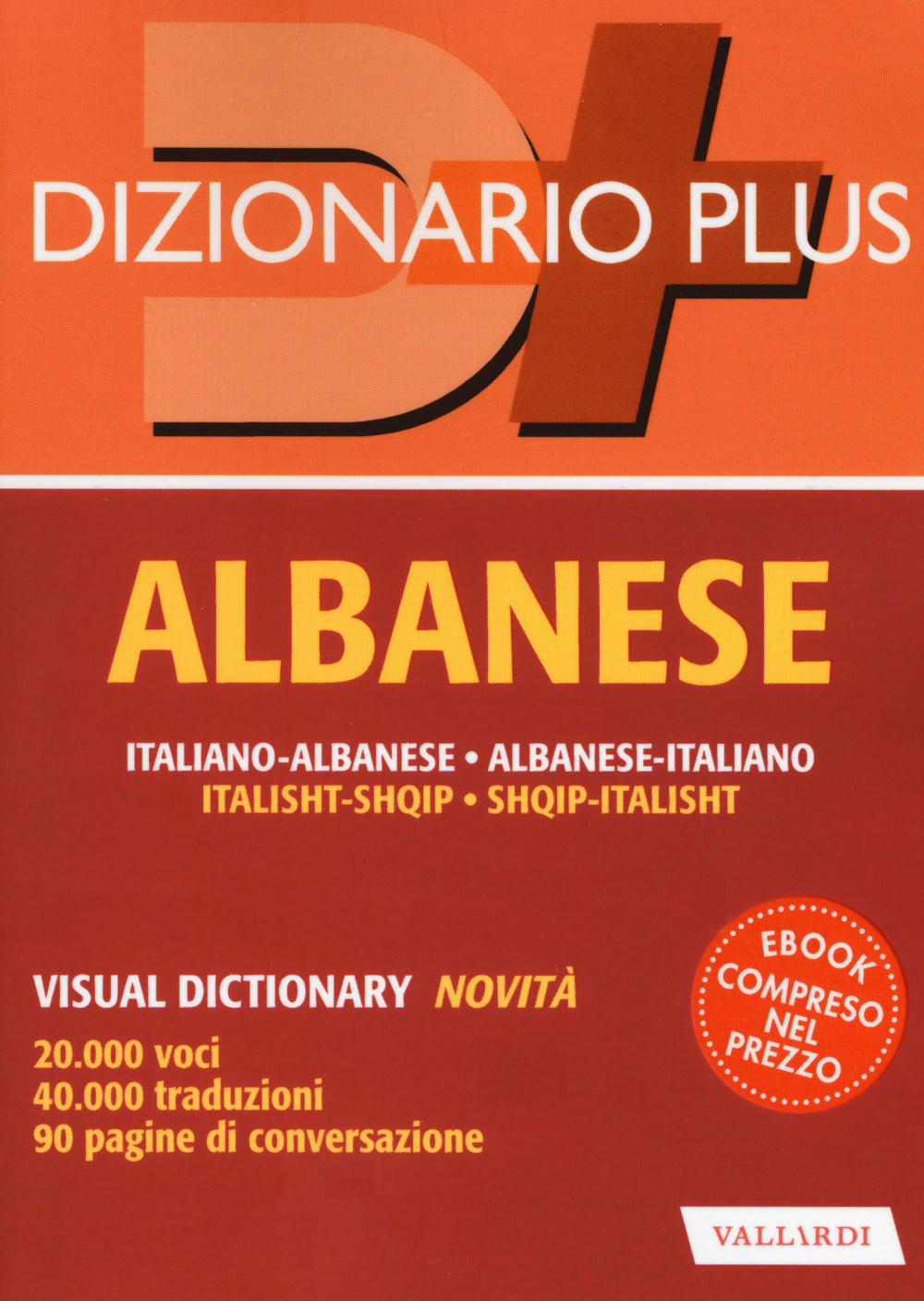 Dizionario albanese. Italiano-albanese, albanese-italiano. Con ebook.