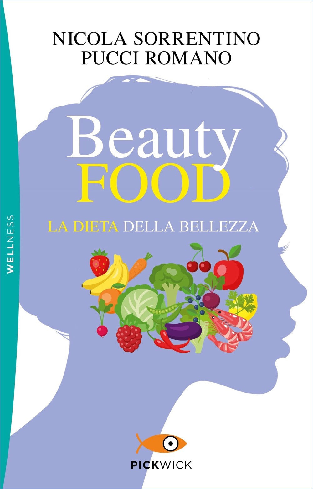 Beautyfood. La dieta della bellezza.