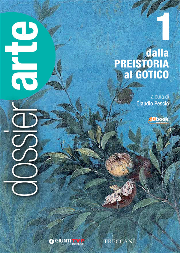 Dossier Arte 1 - Dalla Preistoria al Gotico + Dossier Arte greca - Conf. vendita. Con Glossario