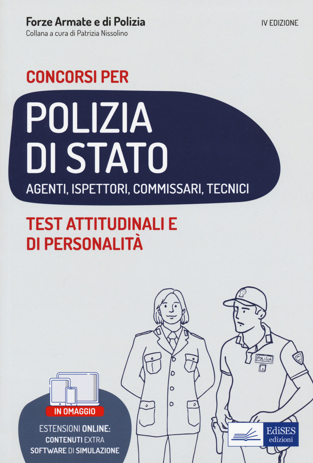 Test attitudinali e di personalità. Concorsi per Polizia di stato. Agenti, ispettori, commissari, tecnici.