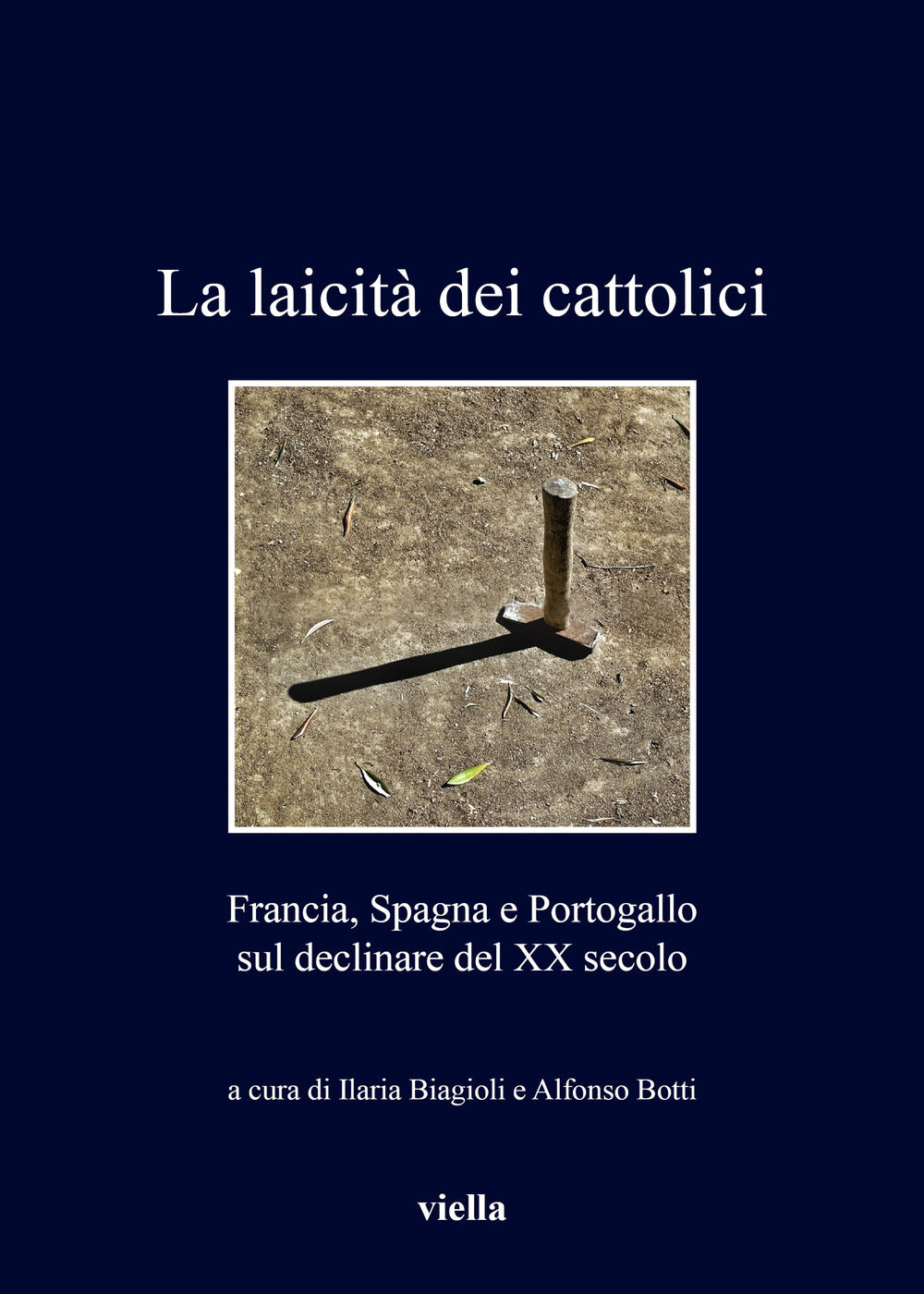 La laicità dei cattolici. Francia, Spagna e Portogallo sul declinare del XX secolo.