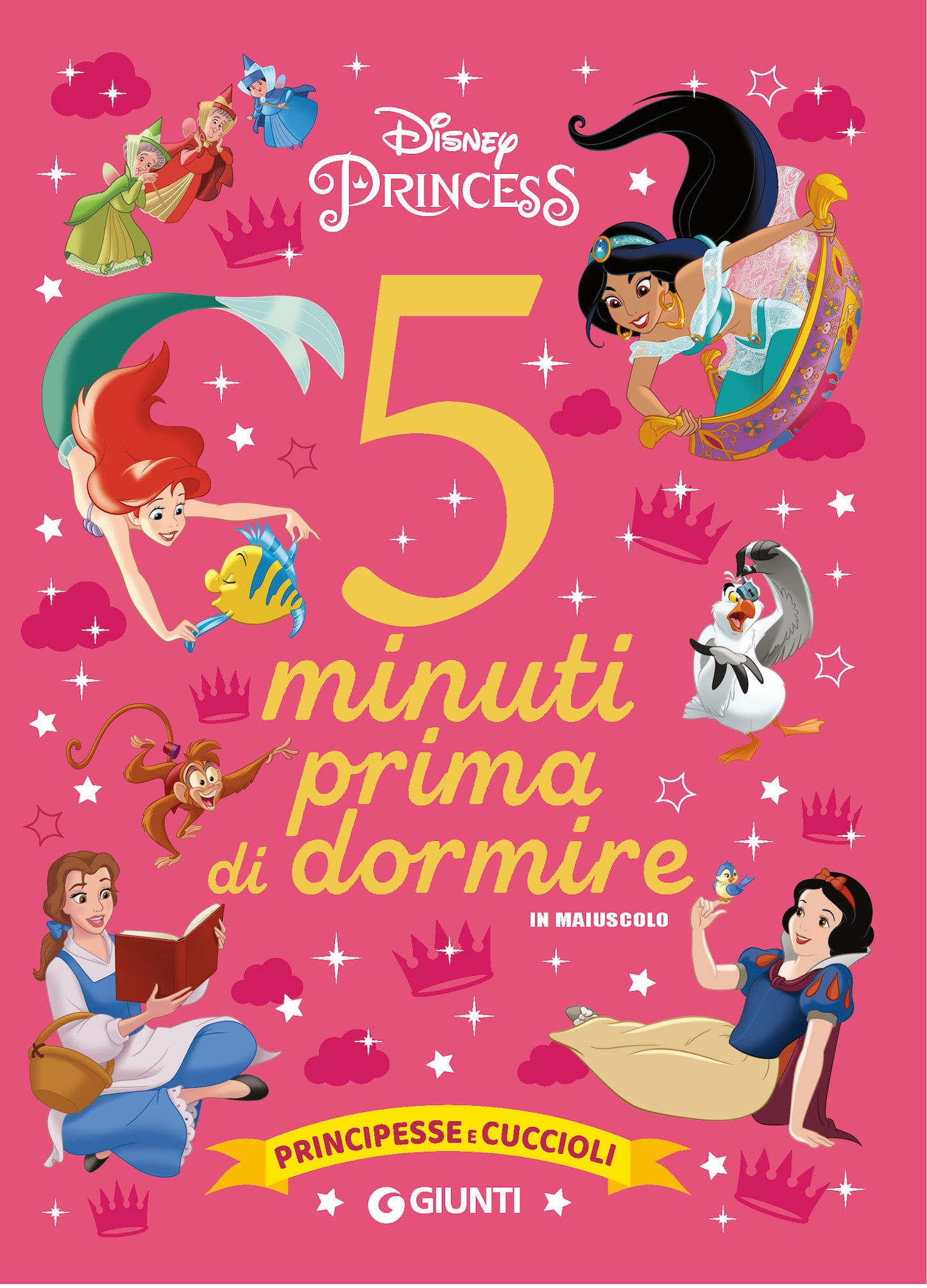 Principesse Disney 5 minuti prima di dormire - in maiuscolo. Principesse e cuccioli