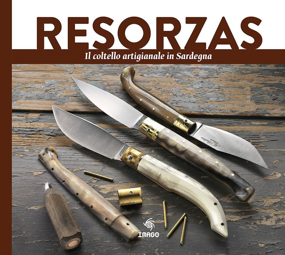Resorzas. Il coltello artigianale in Sardegna