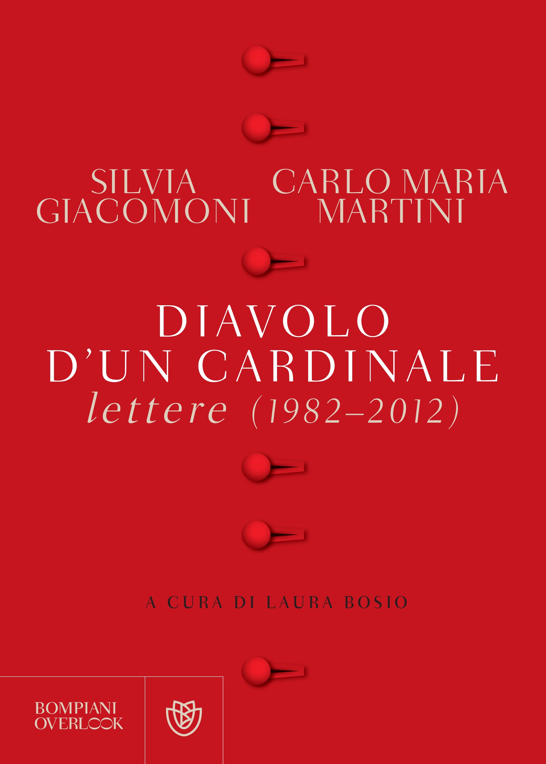 Diavolo d'un cardinale. Lettere (1982-2012)