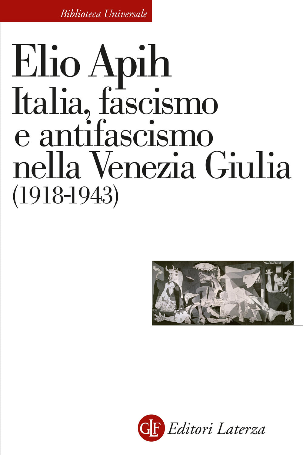 Italia, fascismo e antifascismo nella Venezia Giulia (1918-1943).