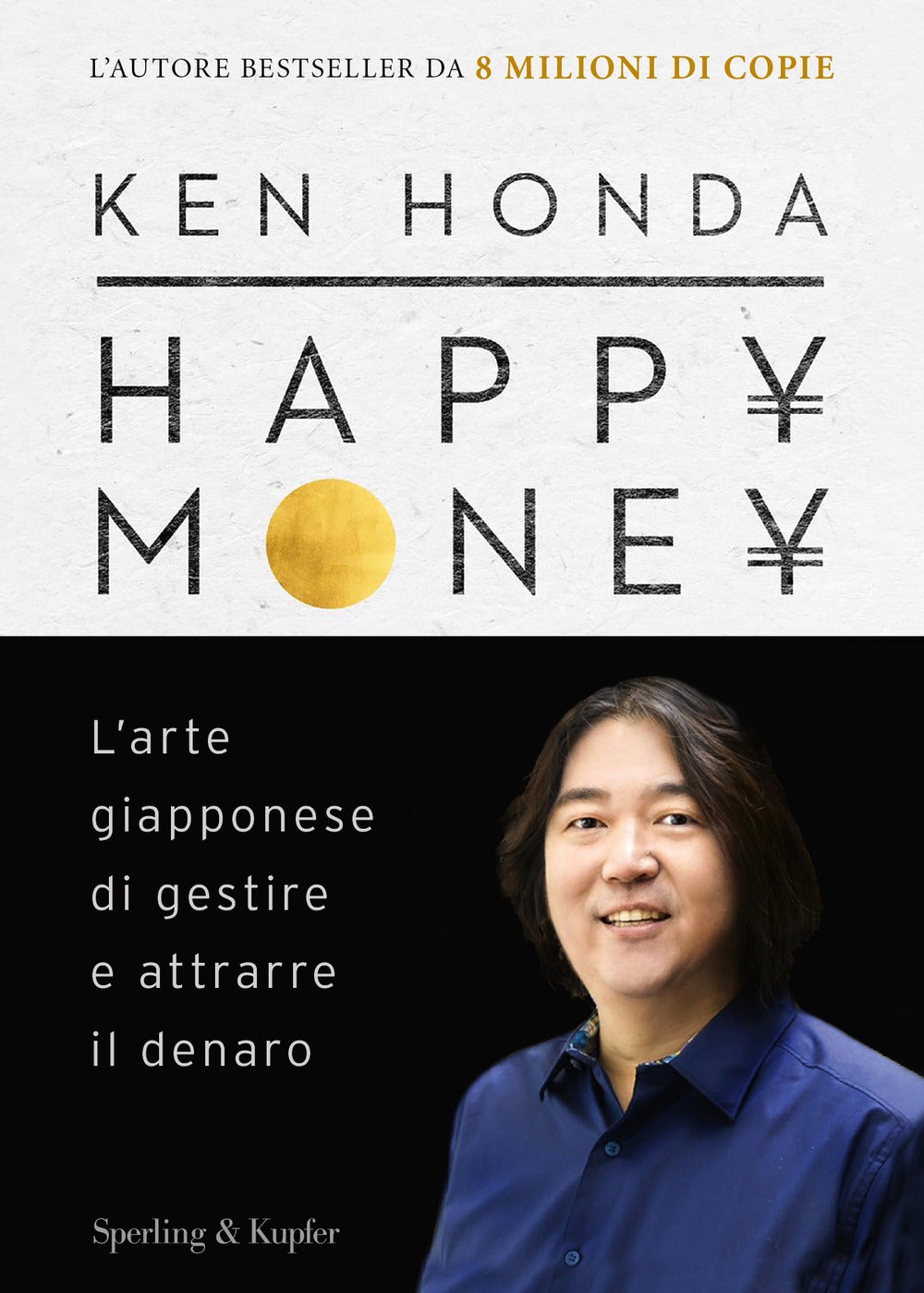Happy money. L'arte giapponese di gestire e attrarre il denaro.