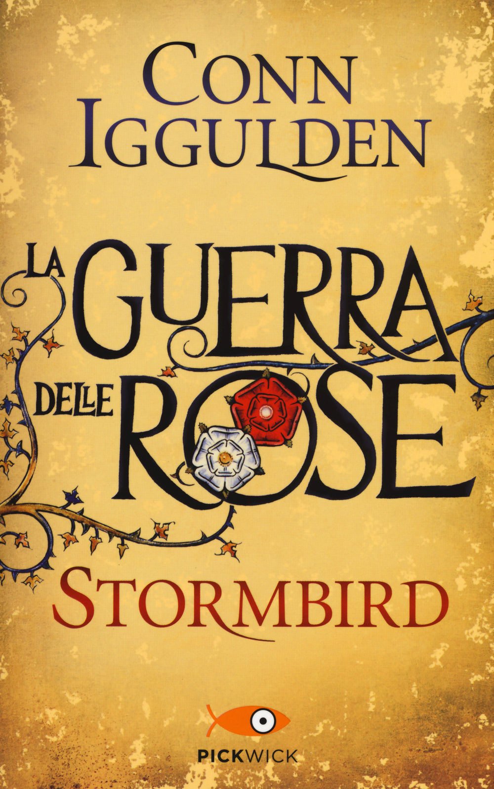 Stormbird. La guerra delle Rose. Ediz. illustrata. Vol. 1.