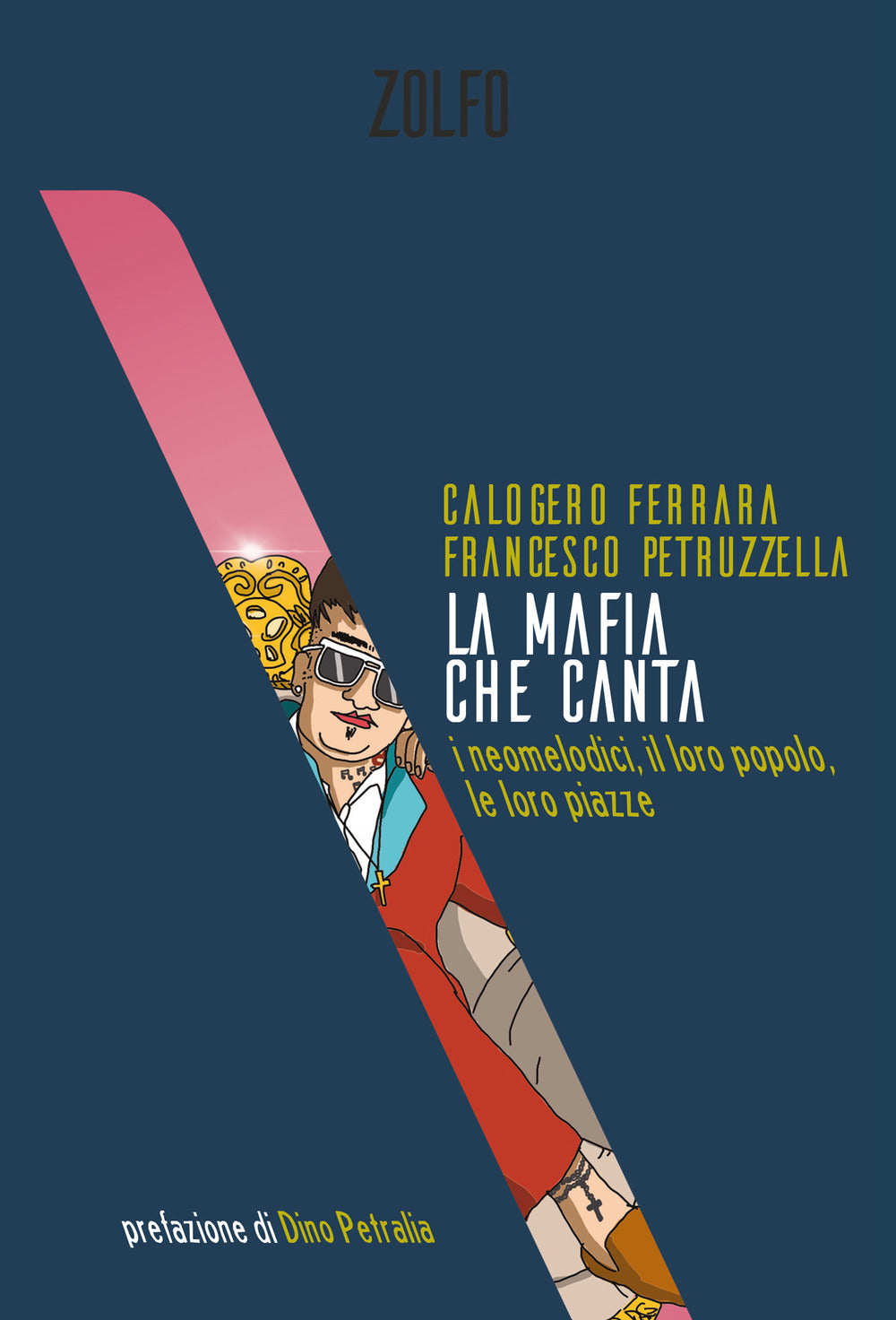 La mafia che canta. I neomelodici, il loro popolo, le loro piazze.