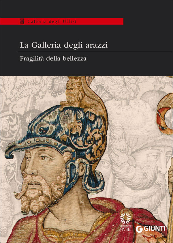 La Galleria degli arazzi. Fragilità della bellezza