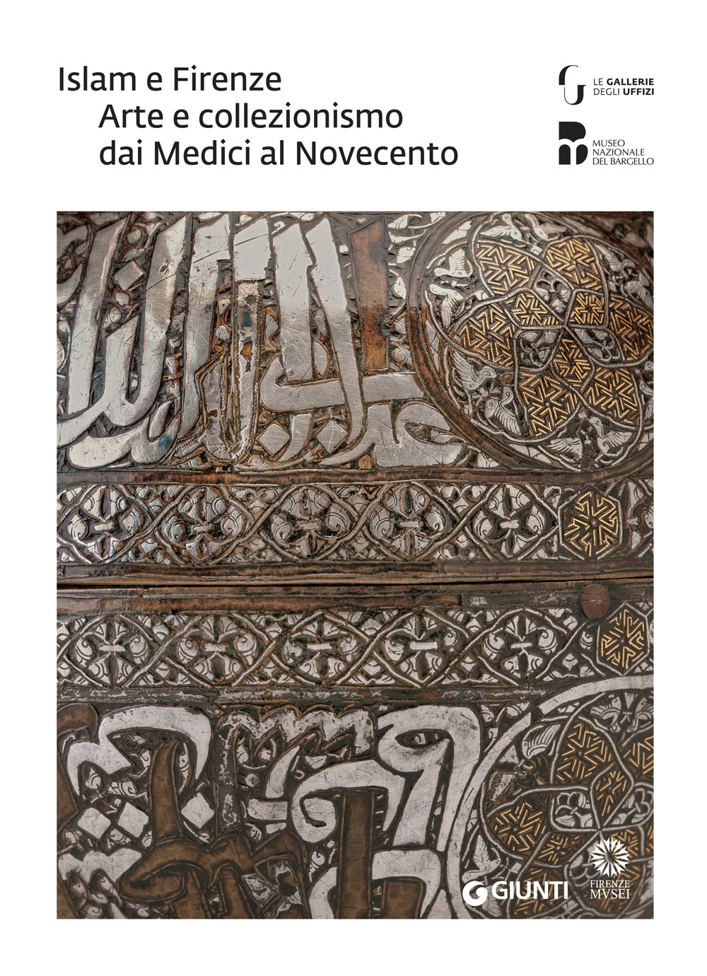 Islam e Firenze. Arte e collezionismo dai Medici al Novecento
