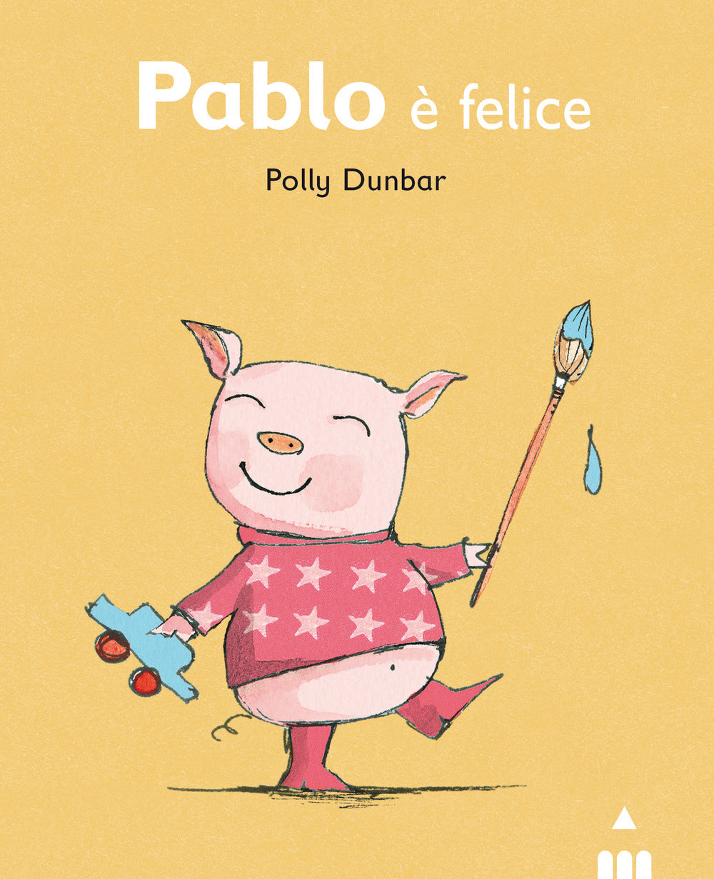 Pablo è felice. Ediz. illustrata.