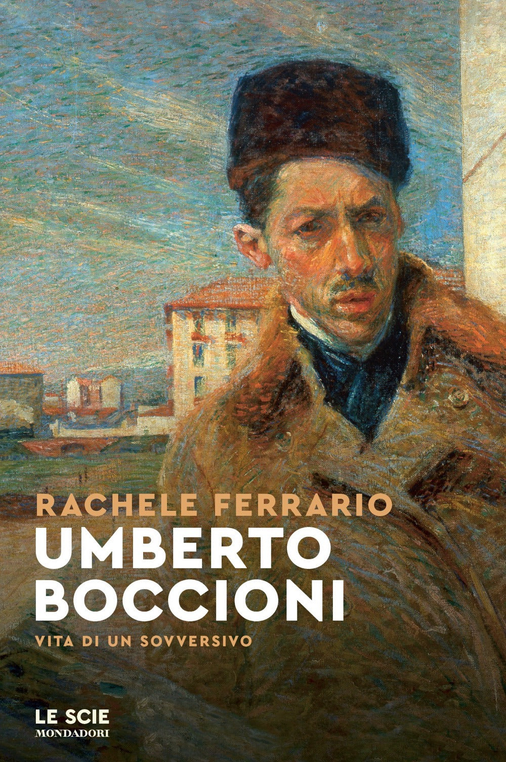 Umberto Boccioni. Vita di un sovversivo.