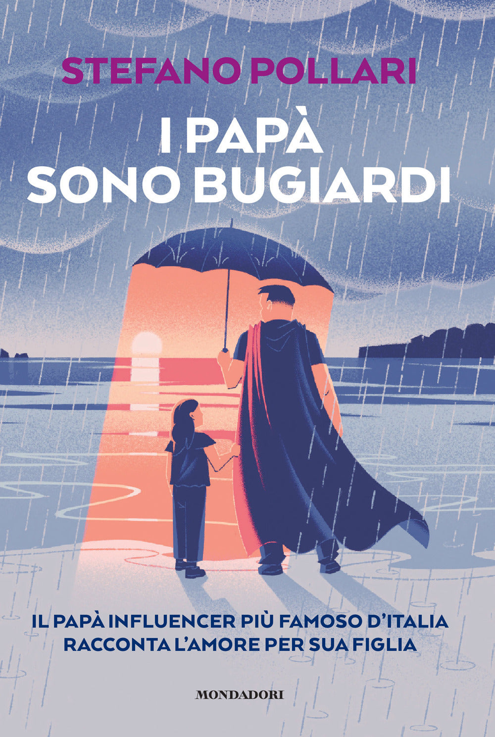 I papà sono bugiardi. Il papà influencer più famoso d'Italia racconta l'amore per sua figlia.