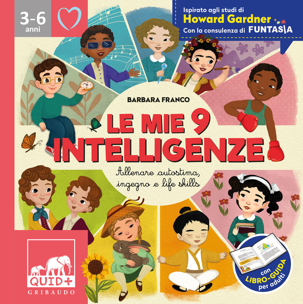 Le mie 9 intelligenze. Allenare autostima, ingegno e life-skills. Ediz. a colori.