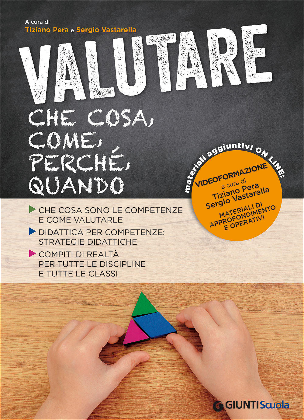 Valutare. Che cosa, come, perché, quando - Materiali aggiuntivi on line: Videoformazione, Materiali di approfondimento e operativi