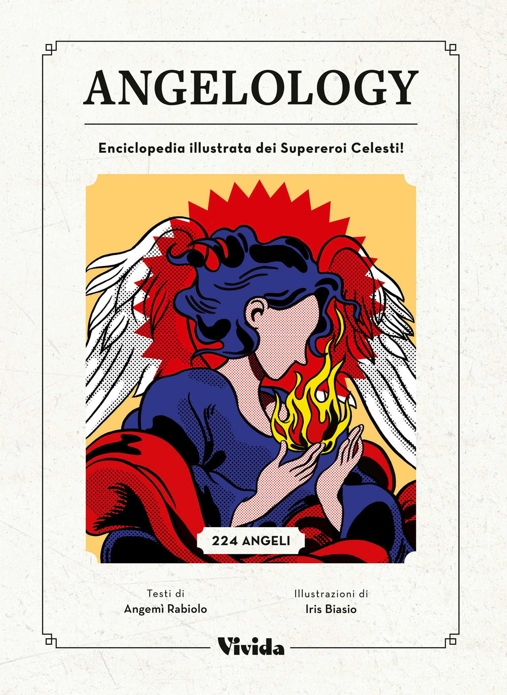 Angelology. Enciclopedia illustrata dei supereroi celesti.
